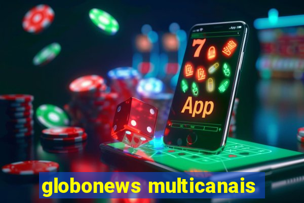 globonews multicanais